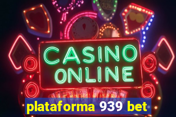 plataforma 939 bet